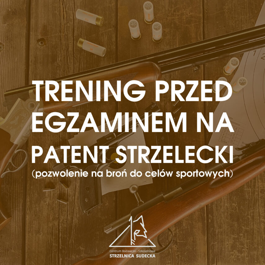 Trening przed egzaminem na PATENT STRZELECKI (pozwolenie na broń do celów sportowych)