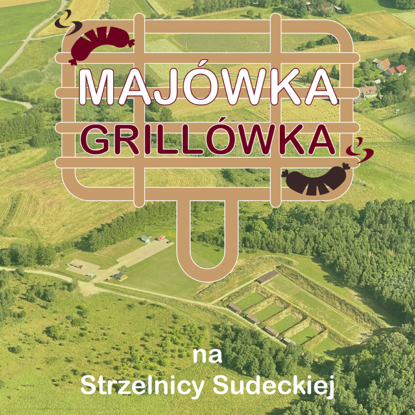 MAJÓWKA GRILLÓWKA na Strzelnicy Sudeckiej